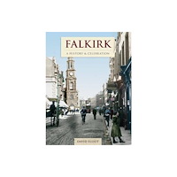 The Francis Frith Collection Falkirk - A History And Celebration (häftad, eng)