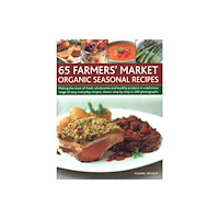 Anness publishing 65 Farmers' Market Organic Seasonal Recipes (häftad, eng)