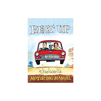Quiller Publishing Ltd Belt Up: Thelwell's Motoring Manual (häftad, eng)