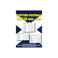 Soccer Books Ltd Scottish Football Tables 1890-2025 (häftad, eng)