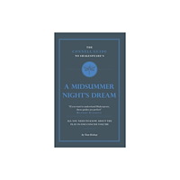 CONNELL PUBLISHING LTD The Connell Guide To Shakespeare's A Midsummer Night's Dream (häftad, eng)