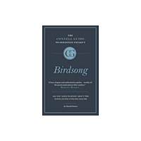 CONNELL PUBLISHING LTD The Connell Short Guide To Sebastian Faulks's Birdsong (häftad, eng)