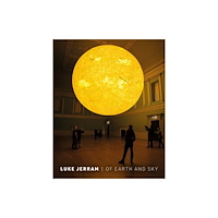 Bristol Books CIC Luke Jerram: Of Earth And Sky (häftad, eng)