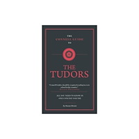 CONNELL PUBLISHING LTD The Connell Guide To The Tudors (häftad, eng)