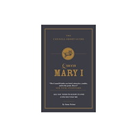 CONNELL PUBLISHING LTD The Connell Short Guide To Queen Mary I (häftad, eng)