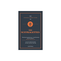 CONNELL PUBLISHING LTD The Connell Short Guide To The Suffragettes (häftad, eng)
