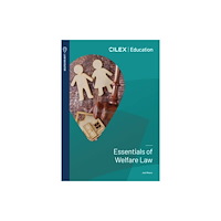CILEX Education Essentials of Welfare Law (häftad, eng)