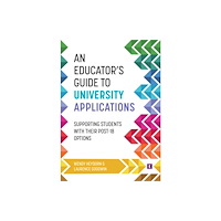Trotman Indigo Publishing Limited An Educator's Guide to University Applications (häftad, eng)