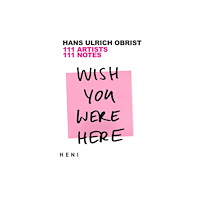 HENI Publishing Wish You Were Here (häftad, eng)