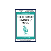 Old Street Publishing The Shortest History of Music (häftad, eng)