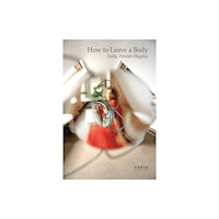 Verve Poetry Press How to Leave a Body (häftad, eng)