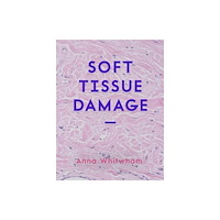 Rough Trade Books Soft Tissue Damage (häftad, eng)