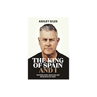 Trinorth Ltd The King of Spain and I (inbunden, eng)