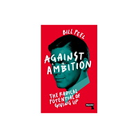 Watkins Media Limited Against Ambition (häftad, eng)