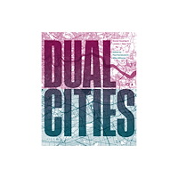 RIBA Publishing Dual Cities (inbunden, eng)