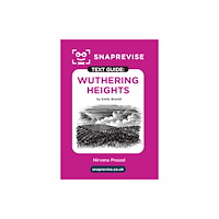 Miralo Education Group SnapRevise Wuthering Heights Text Guide for English Literature (häftad, eng)