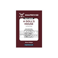 Miralo Education Group SnapRevise A Doll's House Text Guide for English Literature (häftad, eng)