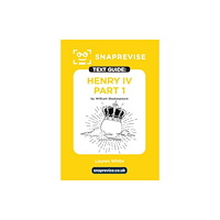 Miralo Education Group SnapRevise Henry IV Part 1 Text Guide for English Literature (häftad, eng)