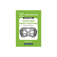 Miralo Education Group SnapRevise Much Ado About Nothing Text Guide for English Literature (häftad, eng)