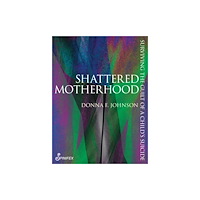 Spinifex Press Shattered Motherhood (häftad, eng)