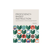 American Council on the Teaching of Foreign Langua Proficiency-Based Instruction (häftad, eng)
