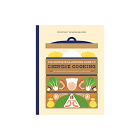 Hardie Grant US The Complete Illustrated Guide to Chinese Cooking (inbunden, eng)