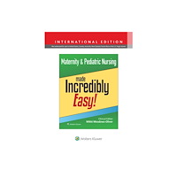 Wolters Kluwer Health Maternity & Pediatric Nursing Made Incredibly Easy! (häftad, eng)