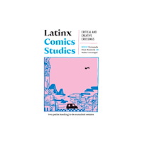 Rutgers University Press Latinx Comics Studies (häftad, eng)