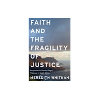 Rutgers University Press Faith and the Fragility of Justice (häftad, eng)
