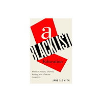 Rutgers University Press A Blacklist Education (inbunden, eng)