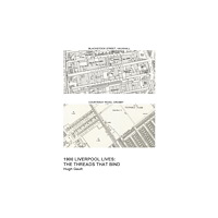 Gretton Books 1900 Liverpool Lives: The Threads That Bind (häftad, eng)