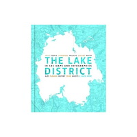 Jake Island Ltd The Lake District in 101 Maps and Infographics (häftad, eng)