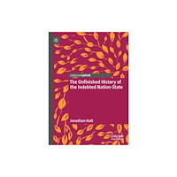 Springer International Publishing AG The Unfinished History of the Indebted Nation-State (inbunden, eng)