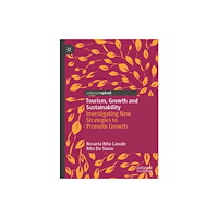 Springer International Publishing AG Tourism, Growth and Sustainability (inbunden, eng)