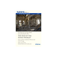 ibidem-Verlag, Jessica Haunschild u Christian Scho The End of the Soviet World? Essays on Post-Communist Political and Social Change (häftad, eng)