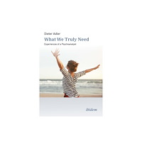 ibidem-Verlag, Jessica Haunschild u Christian Scho What We Truly Need (häftad, eng)