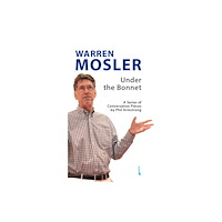 Lola Books Warren Mosler:  Under the Bonnet (häftad, eng)