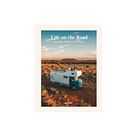 Die Gestalten Verlag Life on the Road (inbunden, eng)