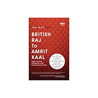 Vitasta Publishing Pvt.Ltd British Raj to Amrit Kaal (häftad, eng)