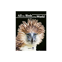 Alada Books, S.L. All the Birds of the World (inbunden, eng)