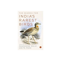 Juggernaut Publication The Search for India’s Rarest Birds (häftad, eng)