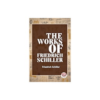 Double 9 Books LLP The Works of Friedrich Schiller (häftad, eng)