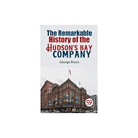 Double 9 Books LLP The Remarkable History of the Hudson's Bay Company (häftad, eng)