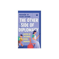 Westland Publications Limited The Other Side of Diplomacy (inbunden, eng)