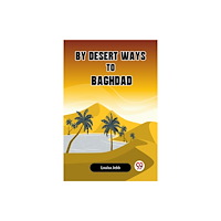 Double 9 Books LLP By Desert Ways to Baghdad (Edition2023) (häftad, eng)