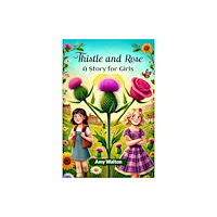 Double 9 Books LLP Thistle and Rose A Story for Girls (häftad, eng)