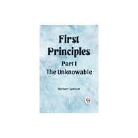 Double 9 Books LLP First PrinciplesPart I.-The Unknowable (Edition2023) (häftad, eng)