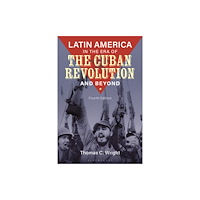 Bloomsbury Publishing PLC Latin America in the Era of the Cuban Revolution and Beyond (häftad, eng)