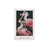 Hub City Press World Without End (inbunden, eng)