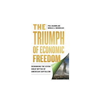 Bloomsbury Publishing PLC The Triumph of Economic Freedom (inbunden, eng)